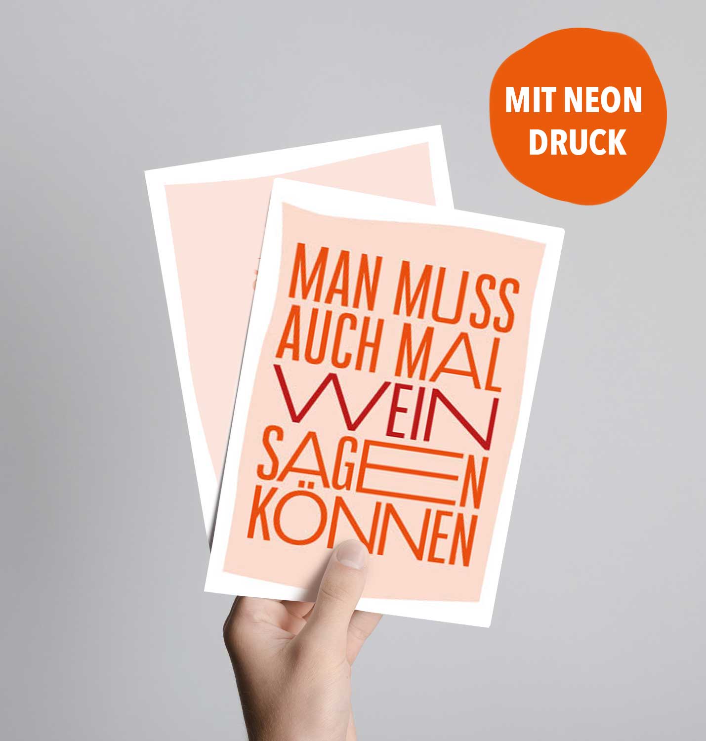 Postkarte mit Neondruck Man muss auch mal Wein sagen können…