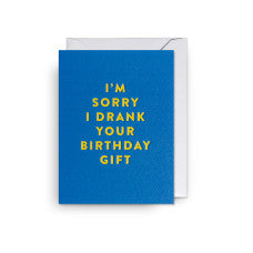 Lagom Minikarte - I'M Sorry I Drank Your Brithday Gift