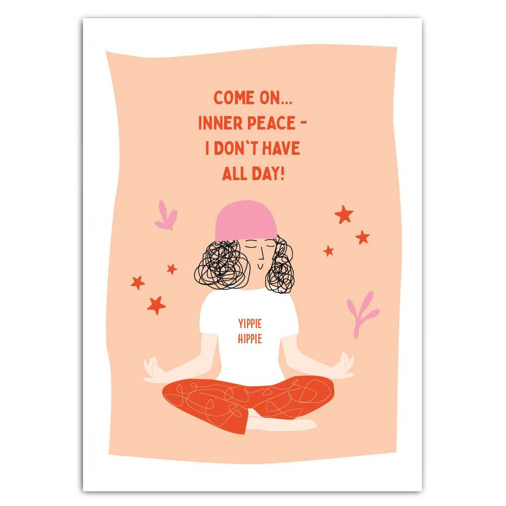 Postkarte, Come on inner peace…